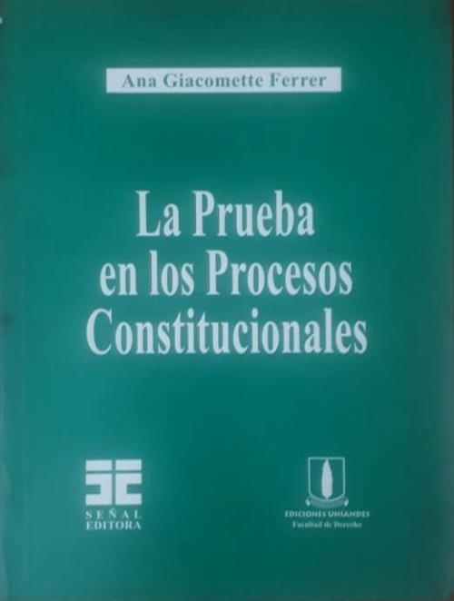 La Prueba en los Procesos Constitucionales.